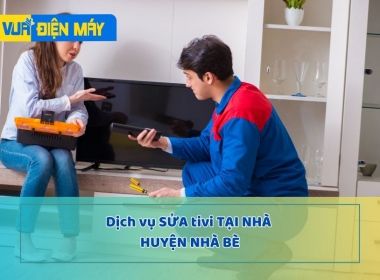 DỊCH VỤ SỬA TIVI TẠI NHÀ HUYỆN NHÀ BÈ - TƯ VẤN MIỄN PHÍ - GIÁ TỐT